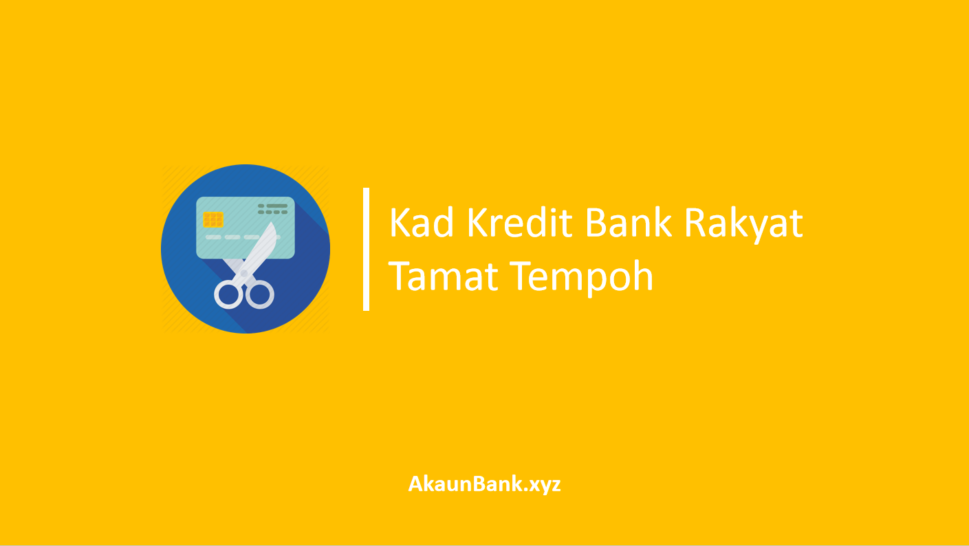 Kad Kredit Bank Rakyat Tamat Tempoh