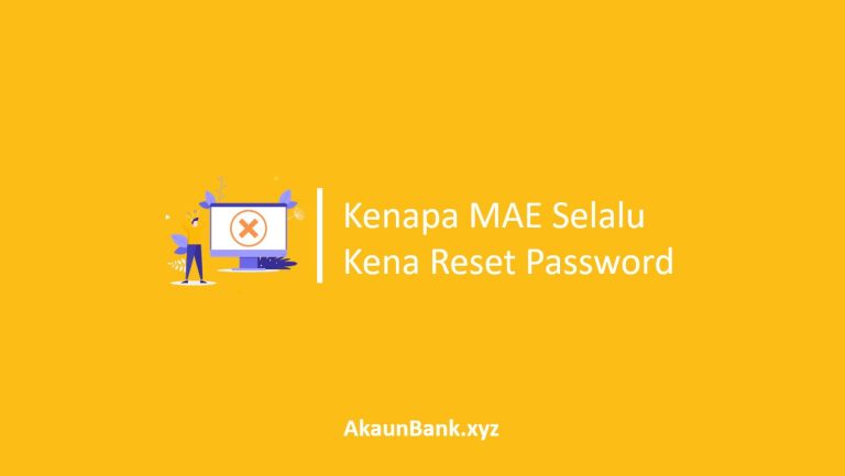 MAE Selalu Kena Reset Password